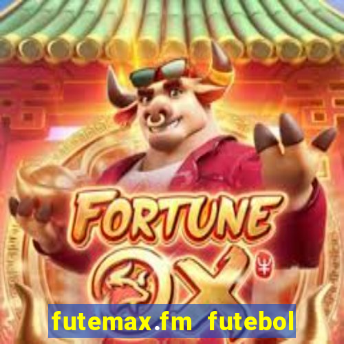 futemax.fm futebol ao vivo